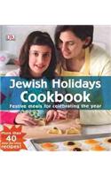 Jewish Holidays Cookbook: Festive Meals for Celebrating the Year