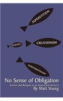 No Sense of Obligation: Science and Religion in an Impersonal Universe(English)