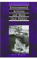 Environmental Activism and World Civic Politics