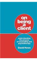 On Being a Client: Understanding the Process of Counselling and Psychotherapy(English)