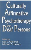 Culturally Affirmative Psychotherapy with Deaf Persons