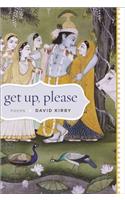 Get Up, Please: Poems