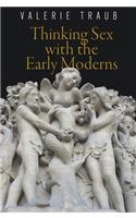 Thinking Sex with the Early Moderns