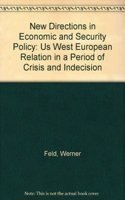 New Directions In Economic And Security Policy