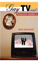 Gay TV and Straight America