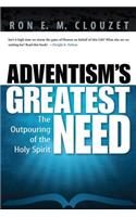 Adventism's Greatest Need