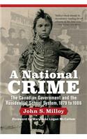 National Crime: The Canadian Government and the Residential School System