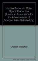 Human Factors Of Outer Space Production
