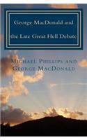 George MacDonald & Late Great Hell Debate