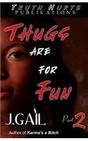 Thugs Are for Fun 2