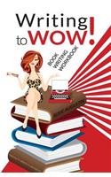 Writing to Wow!