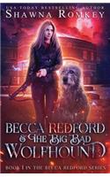 Becca Redford and the Big Bad Wolfhound