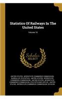 Statistics Of Railways In The United States; Volume 16