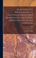 Annotated Bibliography of California Cretaceous Microfossils, Including a Brief History of the Literature; No.66