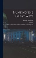 Hunting the Great West