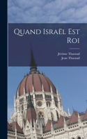 Quand Israël Est Roi