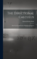 Directional Calculus: Based Upon the Methods of Hermann Grassmann