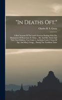 "in Deaths Oft.": A Brief Account Of The Lord's Gracious Dealings With The Missionaries Of Hwai-luh, N. China ... Mr. And Mrs. Green And Their Two Children, Vera Unde