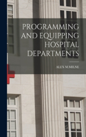 Programming and Equipping Hospital Departments