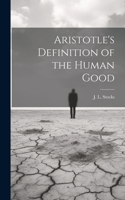 Aristotle's Definition of the Human Good