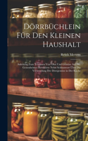 Dörrbüchlein Für Den Kleinen Haushalt