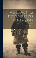 Mendaña Et La Découverte Des Îles Marquises