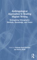 Anthropological Approaches to Reading Migrant Writing