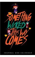 Something Wicked This Way Comes: Blank Lined Journal With Calendar For Witch Tales