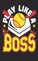 Play Like A Boss: Softball Notebook for Girls, Blank Paperback Composition Book to write in, 150 pages, college ruled