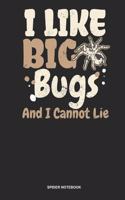 Spider Notebook: Blank Log Book For Arachnophile Person: Tarantula Journal I Like Big Bugs Gift