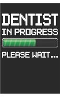 Dentist In Progress
