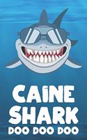 Caine - Shark Doo Doo Doo: Blank Ruled Name Personalized & Customized Shark Notebook Journal for Boys & Men. Funny Sharks Desk Accessories Item for Writing Primary / Kindergar