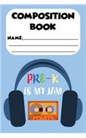 Composition Book Pre-K Is My Jam