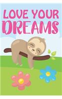 Love Your Dreams