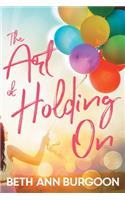 The Art of Holding On