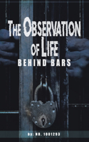 observations of Life Behind bars