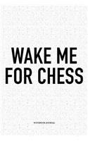 Wake Me for Chess