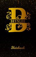 Brynlee Notebook: Letter B Personalized First Name Personal Writing Notepad Journal Black Gold Glitteryy Pattern Effect Cover College Ruled Lined Paper for Journalist