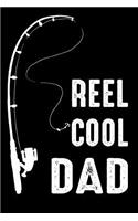 Reel Cool Dad: fly fishing notebook; fly fishing gift for men; birthday gift for dad; fly fishing journal (Fishing Notebooks)