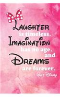 laughter is time less imagination has no age and dreams are forever Walt disney: Mickey Mouse Walt Disney character cover Blank Lined Notebook & Journal