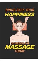 Bring Back Your Happiness Schedule A Massage Today