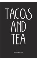 Tacos And Tea: A 6x9 Inch Softcover Matte Diary Notebook With 120 Blank Lined Pages