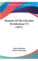 Memoirs Of The Chevalier De Johnstone V3 (1871): (English)