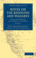 Notes on the Bedouins and Wahabys: Collected During His Travels in the East(Volume 1 Notes on the Bedouins and Wahabys 2 Volume Paperback Set)