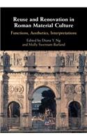 Reuse and Renovation in Roman Material Culture