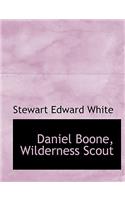 Daniel Boone, Wilderness Scout