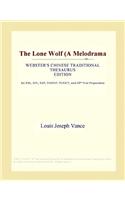 The Lone Wolf (a Melodrama (Webster's Chinese Traditional Thesaurus Edition)