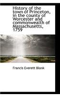 History of the Town of Princeton, in the County of Worcester and Commonwealth of Massachusetts, 1759