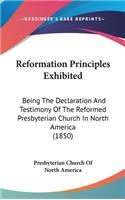 Reformation Principles Exhibited