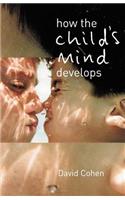 How the Child's Mind Develops